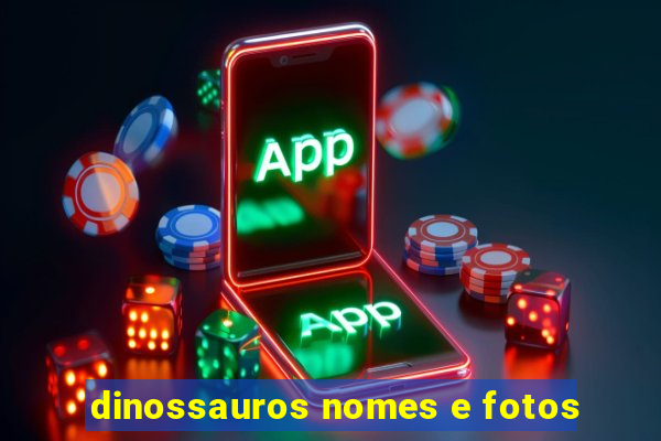 dinossauros nomes e fotos